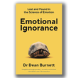 Emotional Ignorance [Signed] - Dean Burnett