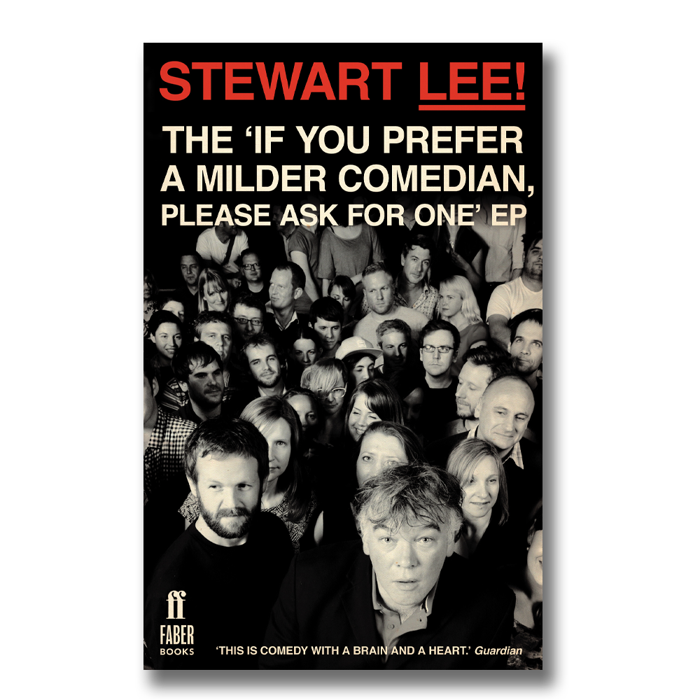If You Prefer a Milder Comedian - Stewart Lee