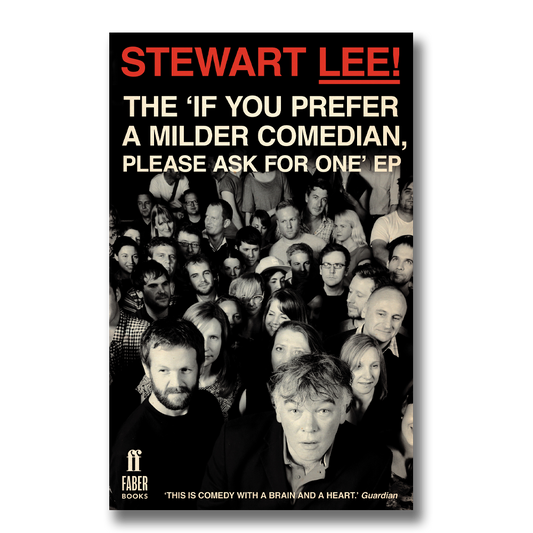 If You Prefer a Milder Comedian - Stewart Lee