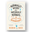 Normally Weird and Weirdly Normal - Robin Ince (Signed) PRE - ORDER