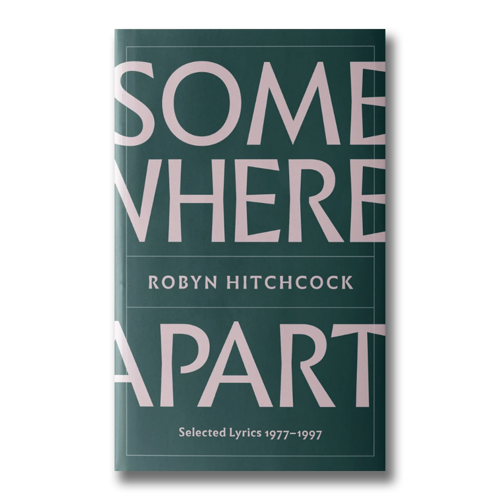 Somewhere Apart - Robyn Hitchcock [Signed]
