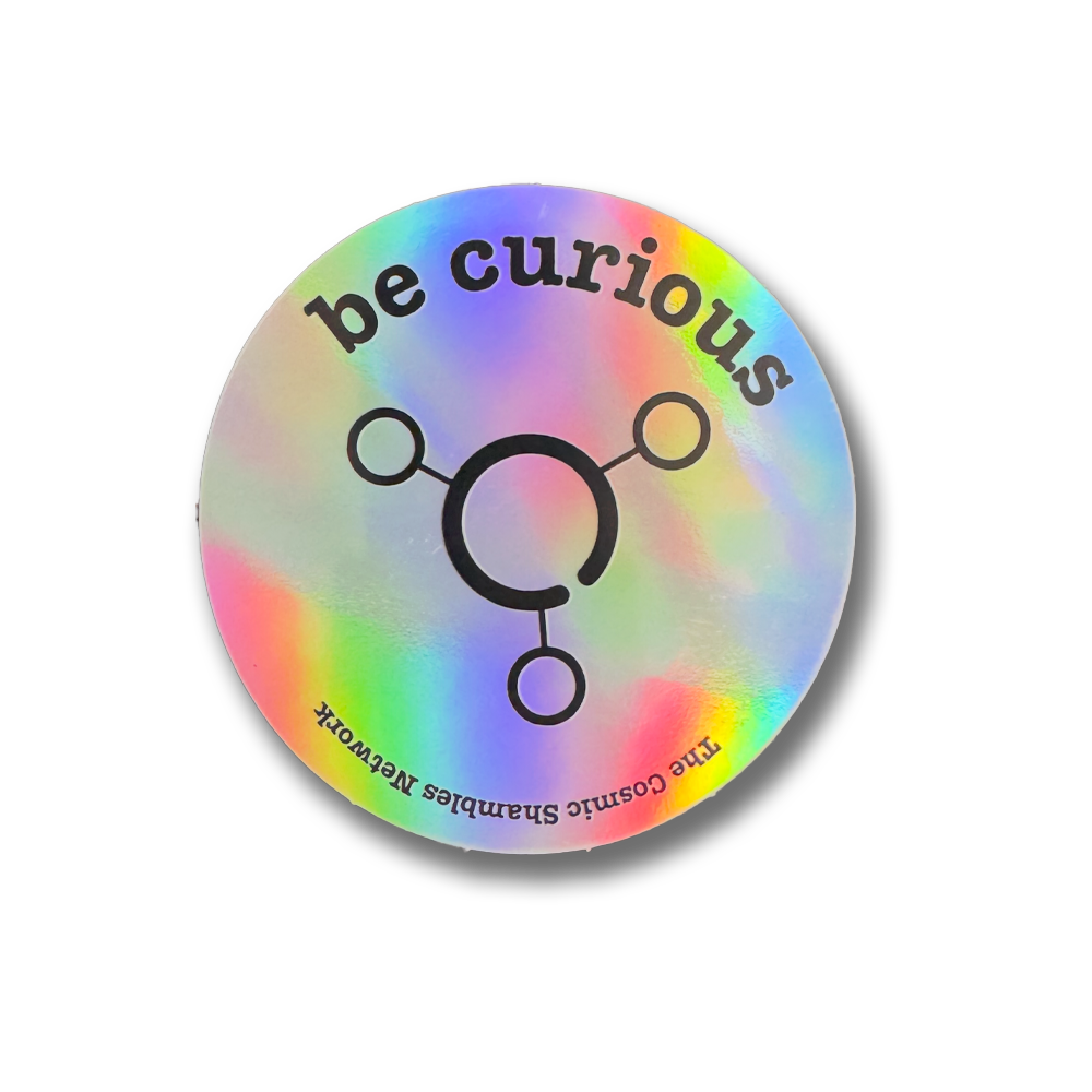 Be Curious Shambes Holographic Sticker