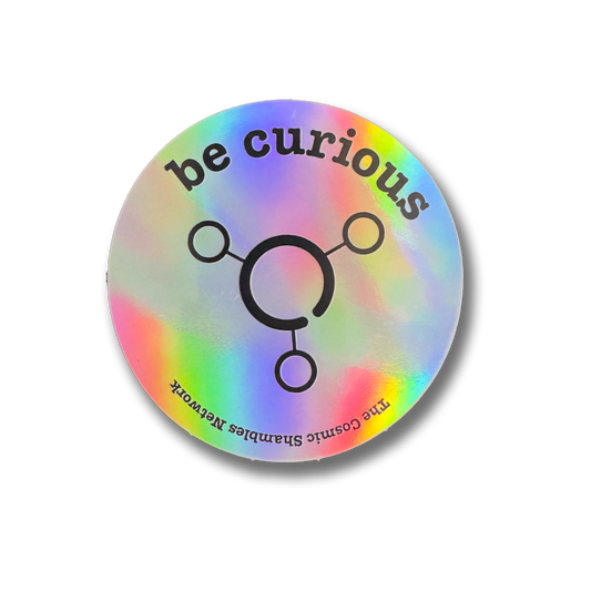 Be Curious Shambes Holographic Sticker