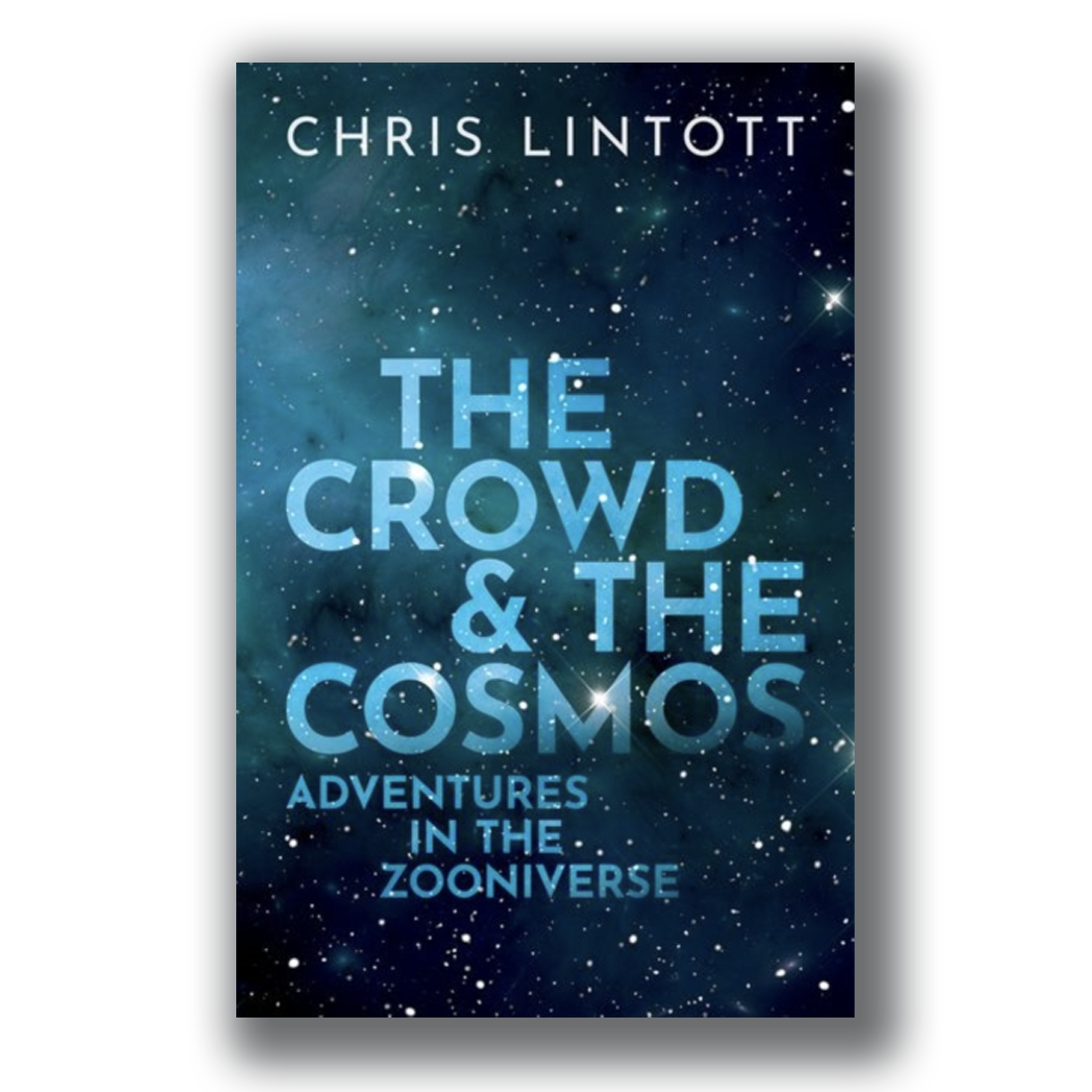 The Crowd and the Cosmos [Signed] - Chris Lintott
