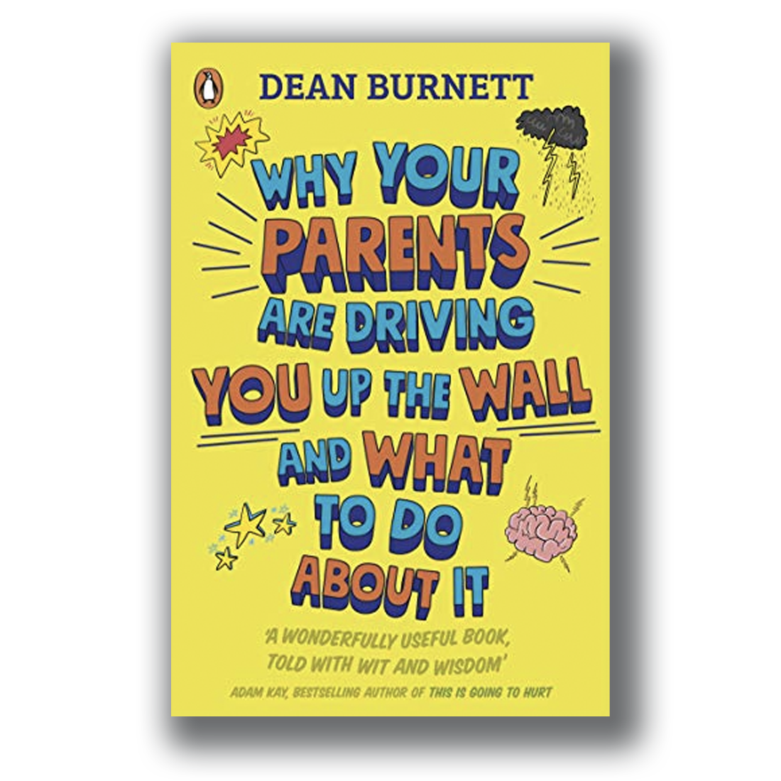 Why Your Parents Are Driving You Up the Wall - Dean Burnett [Signed]
