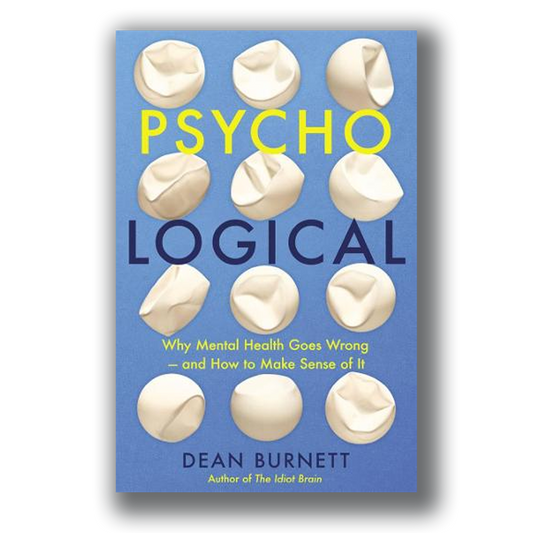 Psycho-Logical [Signed] - Dean Burnett