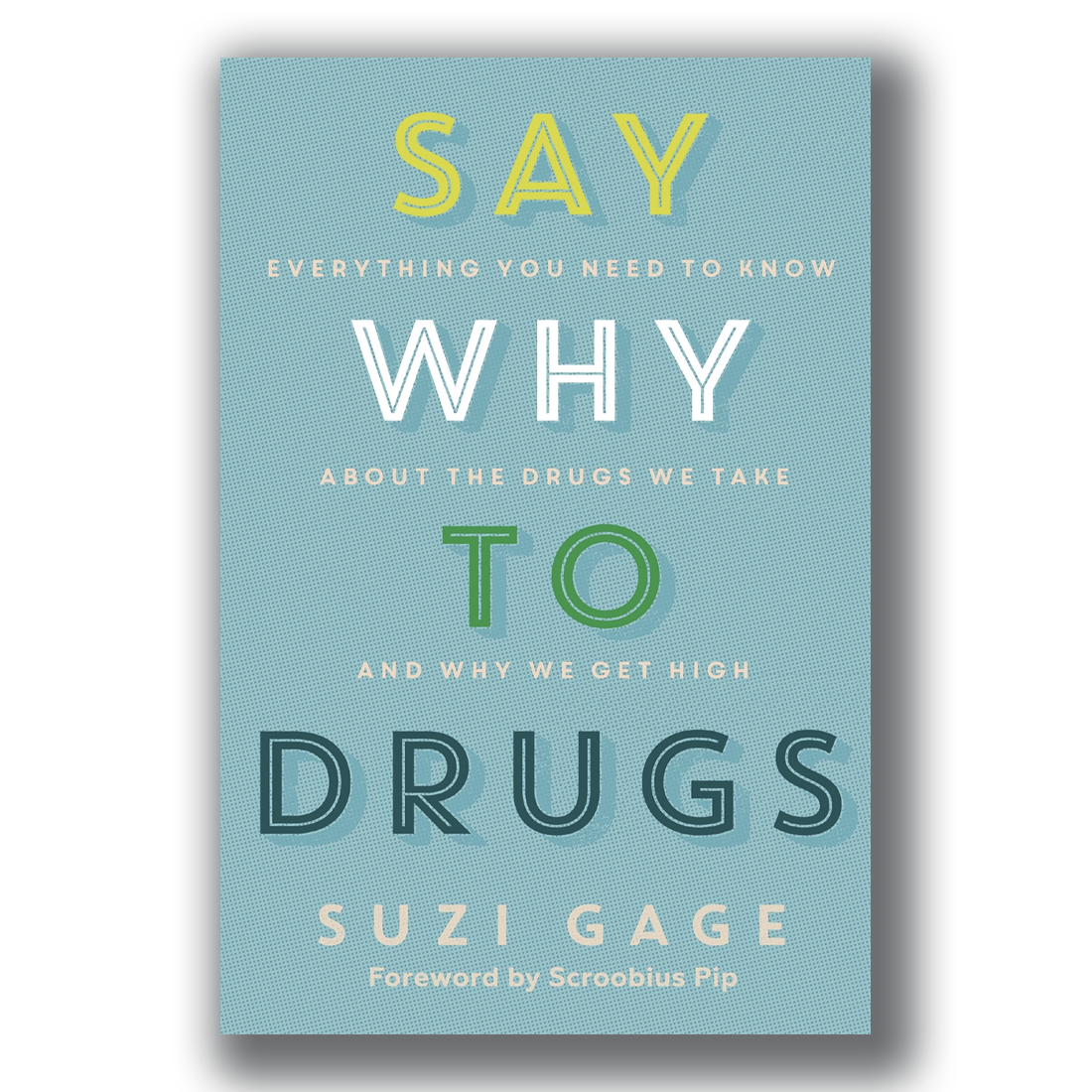 Say Why to Drugs - Suzi Gage [SIGNED]