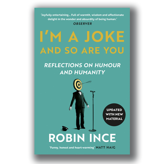 I'm a Joke and So Are You: Updated Edition - Robin Ince [SIGNED EDITION]
