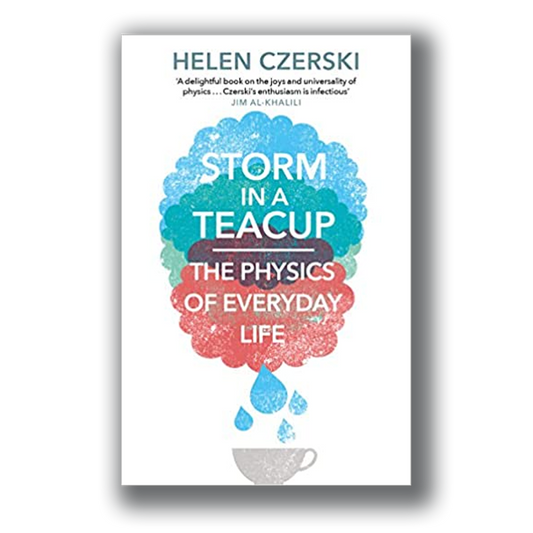 Storm in a Teacup - Helen Czerski [Signed]